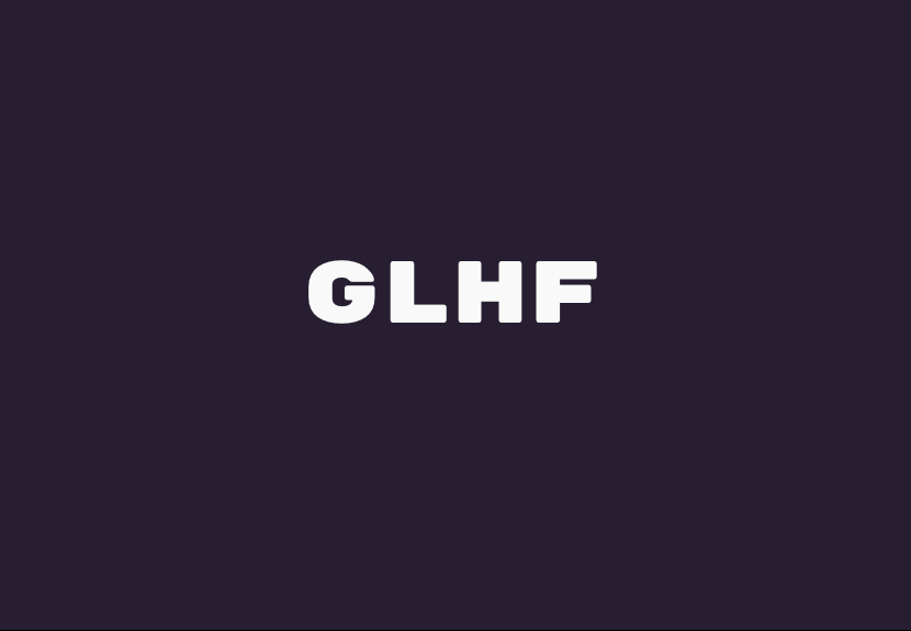 Что такое GLHF — перевод фразы глхф, которую пишут в чате CS:GO и других игр